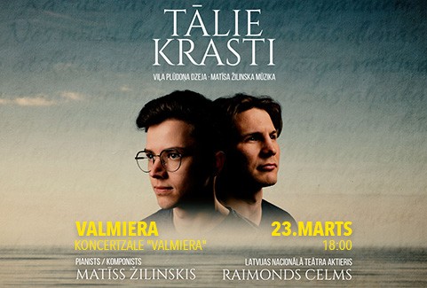 Izrādes "Raimonds Celms, Matīss Žilinskis | TĀLIE KRASTI" attels