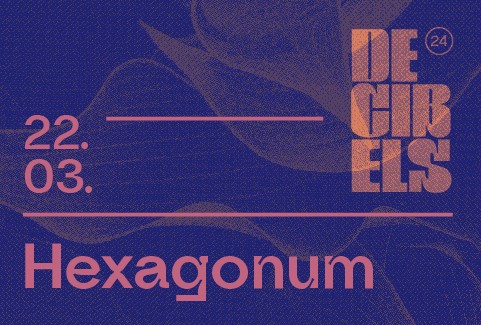 Izrādes "10.JVLMA mūsdienu mūzikas festivāls deciBels. Hexagonum" attels