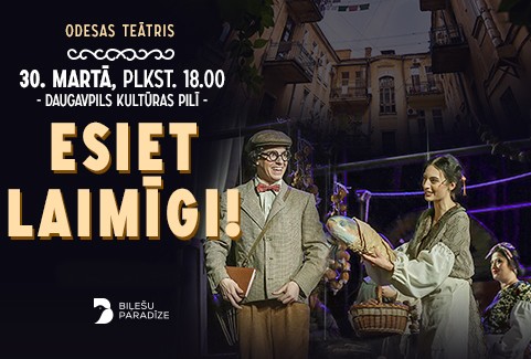 Image of the event "Esiet laimīgi! | Dzirkstoša komēdija tieši no Odesas"