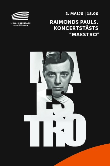 Biļetes uz RAIMONDS PAULS. KONCERTSTĀSTS “MAESTRO” Liepāja, Radio iela 8 2026. gada 2. maijs, sestdiena, 18:00 Liepājas koncertzāle LIELAIS DZINTARS