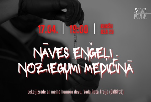Izrādes ""NĀVES EŅĢEĻI. Noziegumi medicīnā". Lekcijizrāde ar melnā humora devu" attels