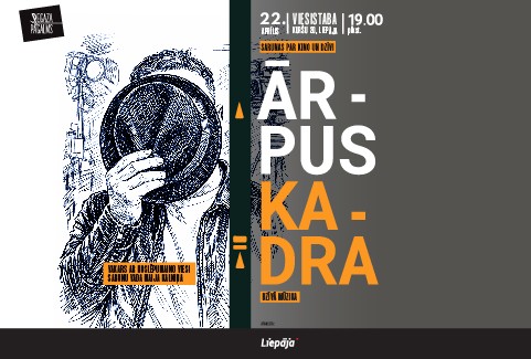Izrādes "ĀRPUS KADRA - sarunas par kino un dzīvi ar noslēpumaino viesi" attels