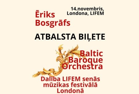 Izrādes "ATBALSTA BIĻETE Baltic Baroque Orchestra dalībai London International Festival of Early Music (LIFEM)" attels