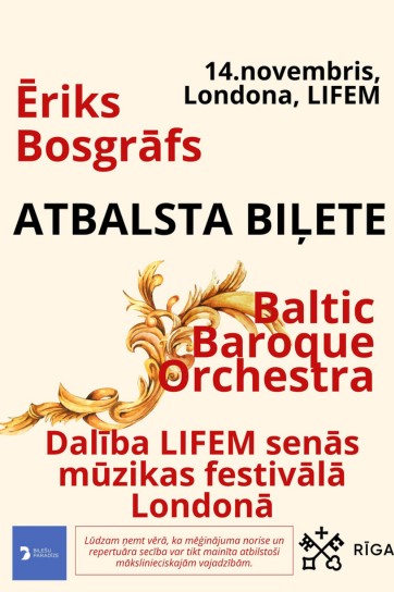Meklēšanas rezultāta izrādes "ATBALSTA BIĻETE Baltic Baroque Orchestra dalībai London International Festival of Early Music (LIFEM)" attels