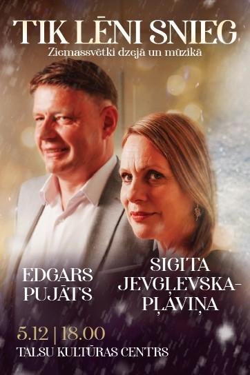 Meklēšanas rezultāta izrādes "TIK LĒNI SNIEG | Sigita Jevgļevska-Pļaviņa un Edgars Pujāts Ziemassvētkos" attels