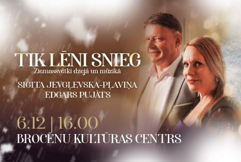 Izrādes "TIK LĒNI SNIEG | Sigita Jevgļevska-Pļaviņa un Edgars Pujāts Ziemassvētkos" attels