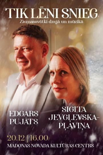 Meklēšanas rezultāta izrādes "TIK LĒNI SNIEG | Sigita Jevgļevska-Pļaviņa un Edgars Pujāts Ziemassvētkos" attels