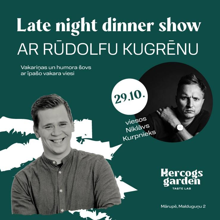 Image of the event "Late Night Dinner Show ar Rūdolfu Kugrēnu"
