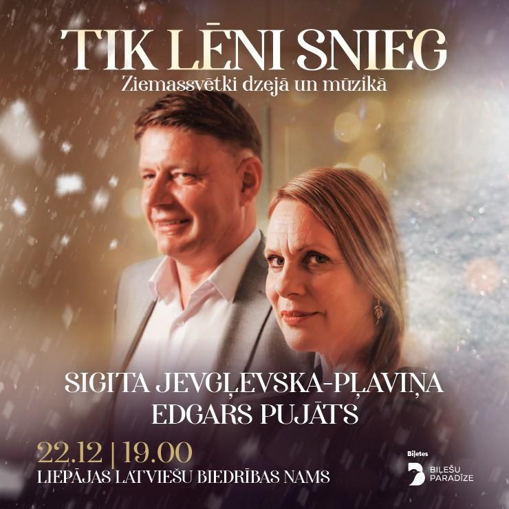 Изображение спектакля "TIK LĒNI SNIEG | Sigita Jevgļevska-Pļaviņa un Edgars Pujāts Ziemassvētkos"
