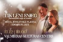 Meklēšanas rezultāta izrādes "TIK LĒNI SNIEG | Sigita Jevgļevska-Pļaviņa un Edgars Pujāts Ziemassvētkos" attels