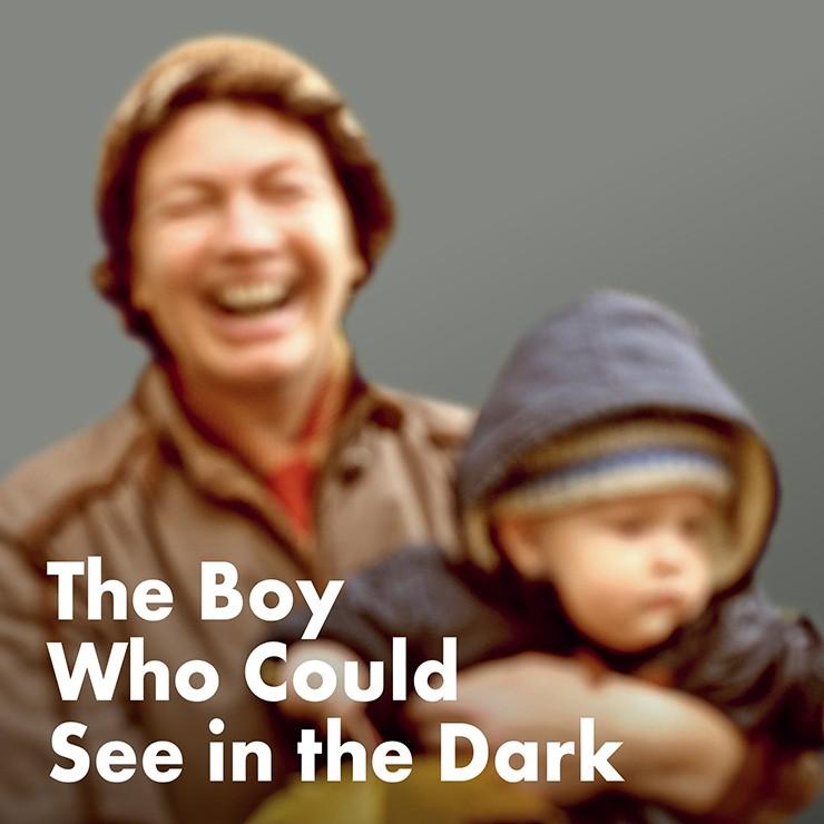 Image of the event "The Boy Who Saw in the Dark"