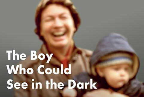 Image of the event "The Boy Who Saw in the Dark"
