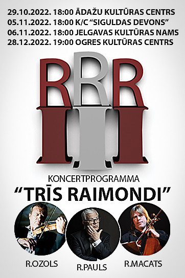Trīs Raimondi / Koncertprogramma ar slavenajiem Latvijas mūziķiem Raimondu Paulu, Raimondu Ozolu, Raimondu Macatu.