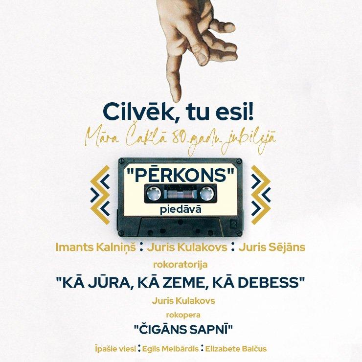 Izrādes "Grupa PĒRKONS: Māra Čaklā 80 gadu jubilejas koncertprogramma CILVĒK, TU ESI!" attels