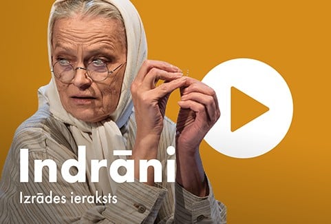 Izrādes "Indrāni. Izrādes ieraksts" attels