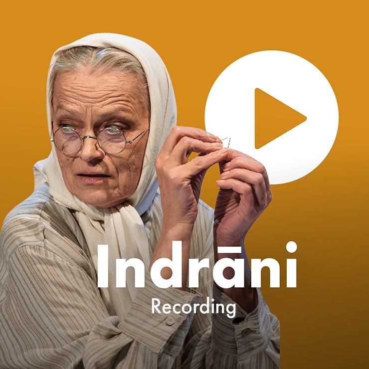 Image of the event "Indrāni. Video recording of the play."