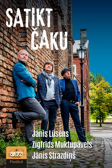 SATIKT ČAKU / Lūsēns / Muktupāvels / Strazdiņš