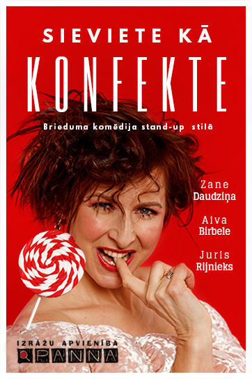 SIEVIETE KĀ KONFEKTE - brieduma komēdija stand-up stilā