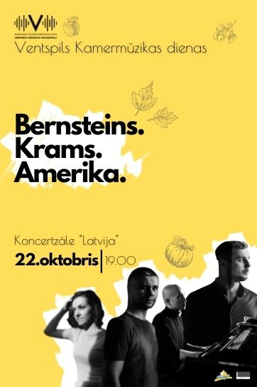 Ventspils Kamermūzikas dienas - Bernštains. Krams. Amerika.