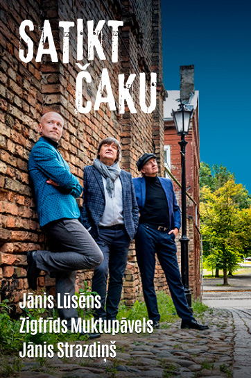 SATIKT ČAKU / Lūsēns / Muktupāvels / Strazdiņš