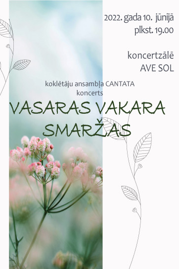 Koklētāju ansambļa CANTATA koncerts VASARAS VAKARA SMARŽAS