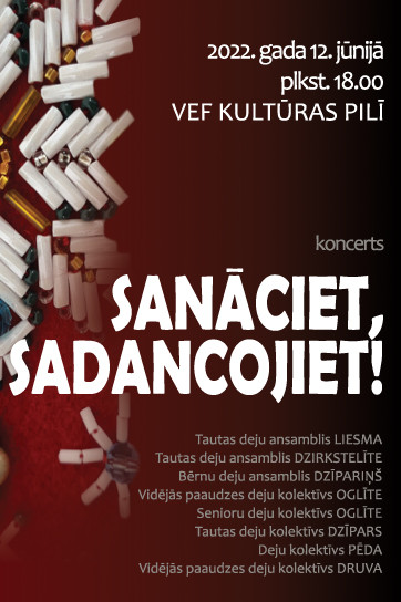 Deju kolektīvu koncerts SANĀCIET, SADANCOJIET!
