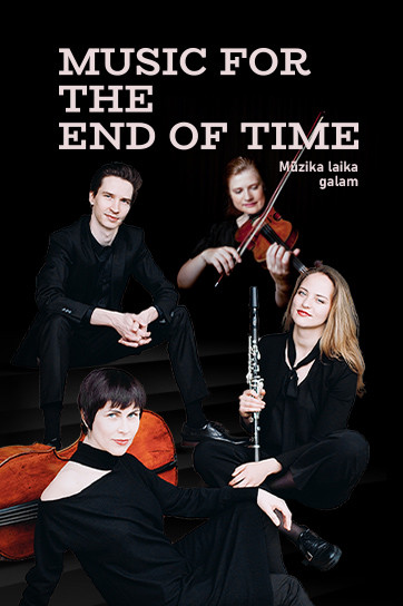 MUSIC FOR THE END OF TIME / MŪZIKA LAIKA GALAM