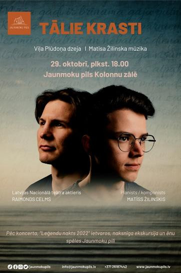 Koncertprogramma “Tālie krasti” I R. Celms un M. Žilinskis Jaunmoku pilī