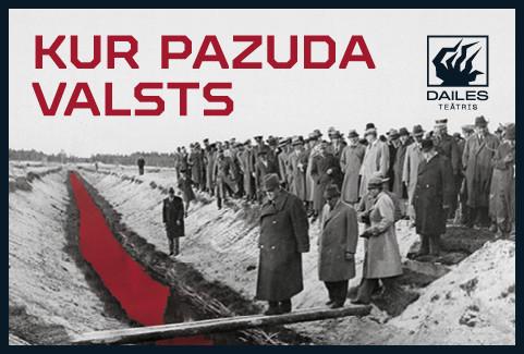 Izrādes "KUR PAZUDA VALSTS" attels
