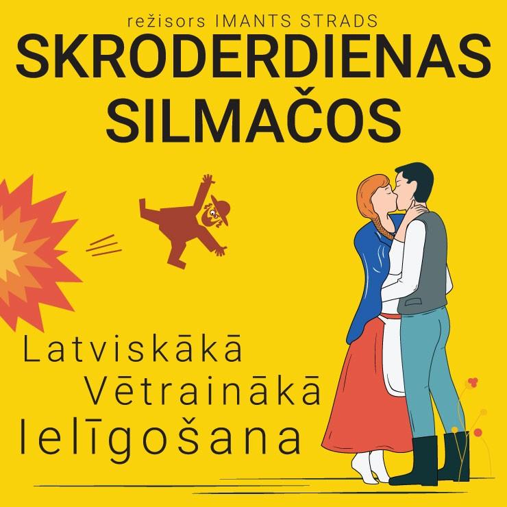 Izrādes "SKRODERDIENAS SILMAČOS" attels