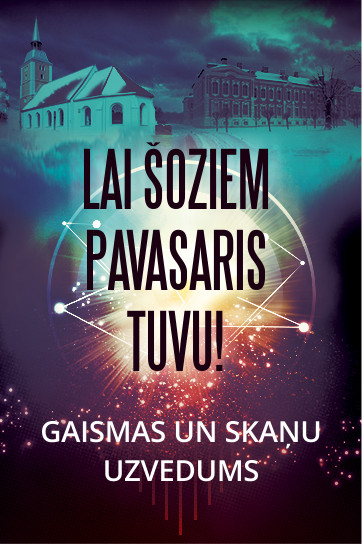 “LAI ŠOZIEM PAVASARIS TUVU!” - gaismas un skaņas ceļojums