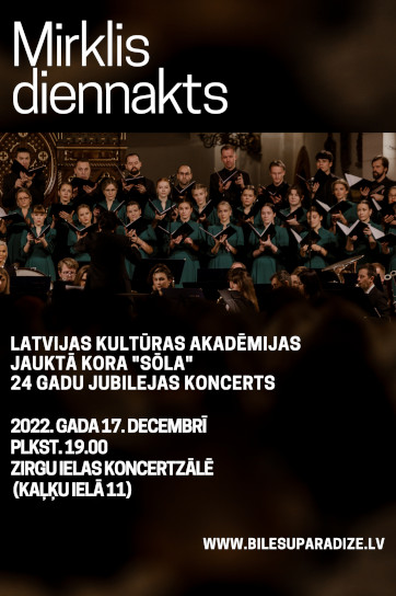 Latvijas Kultūras akadēmijas jauktā kora Sōla koncerts Mirklis diennakts