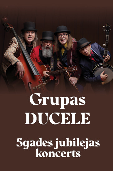 Grupas DUCELE 5gades jubilejas koncerts