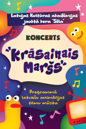 Latvijas Kultūras akadēmijas jauktā kora SOLA koncerts / Krāsainais maršs