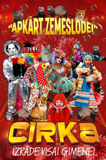 Cirka izrāde visai ģimenei / Apkārt zemeslodei