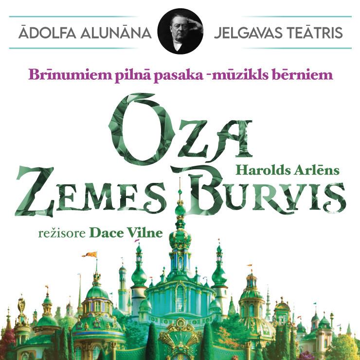 Izrādes "Ā.Alunāna Jelgavas teātra mūzikls “Oza zemes burvis”" attels