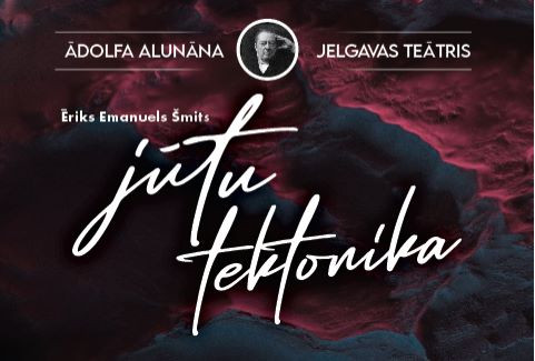 Izrādes "Ā. Alunāna Jelgavas teātra izrāde “Jūtu tektonika”" attels