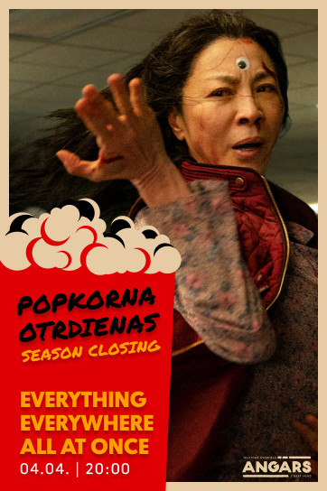 POPKORNA OTRDIENU SEASON CLOSING: Everything Everywhere All at Once