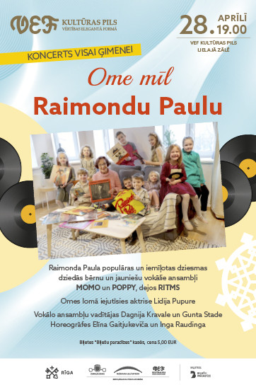 Koncerts visai ģimenei “OME MĪL RAIMONDU PAULU”
