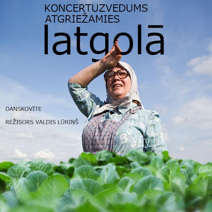 Izrādes "ATGRIEŽAMIES LATGOLĀ | Koncertuzvedums | Režisors Valdis Lūriņš" attels