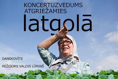 Izrādes "ATGRIEŽAMIES LATGOLĀ | Koncertuzvedums | Režisors Valdis Lūriņš" attels