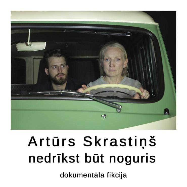 Izrādes "Artūrs Skrastiņš nedrīkst būt noguris" attels
