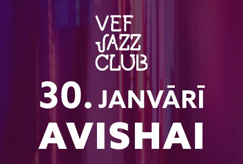 Izrādes "VEF JAZZ CLUB. Koncerts AVISHAI" attels