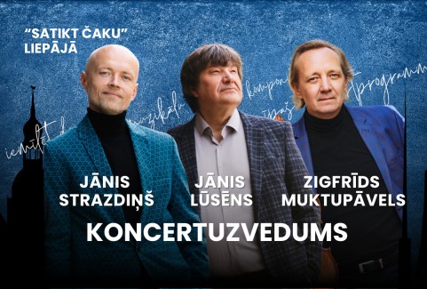Izrādes "ZIGFRĪDS MUKTUPĀVELS / JĀNIS LŪSĒNS / JĀNIS STRAZDIŅŠ - koncertuzvedums SATIKT ČAKU" attels