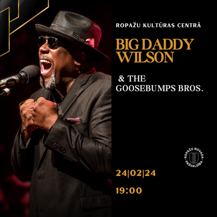 Izrādes "Big Daddy Wilson & Goosebumps bros" attels