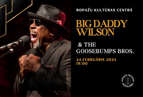 Izrādes "Big Daddy Wilson & Goosebumps bros" attels