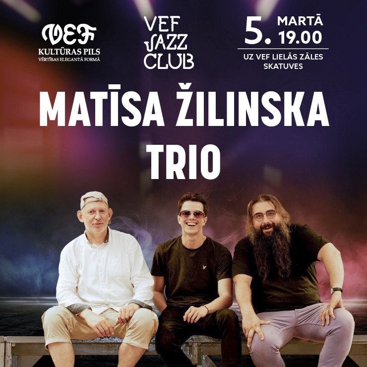 Izrādes "VEF JAZZ CLUB. MATĪSA ŽILINSKA TRIO" attels