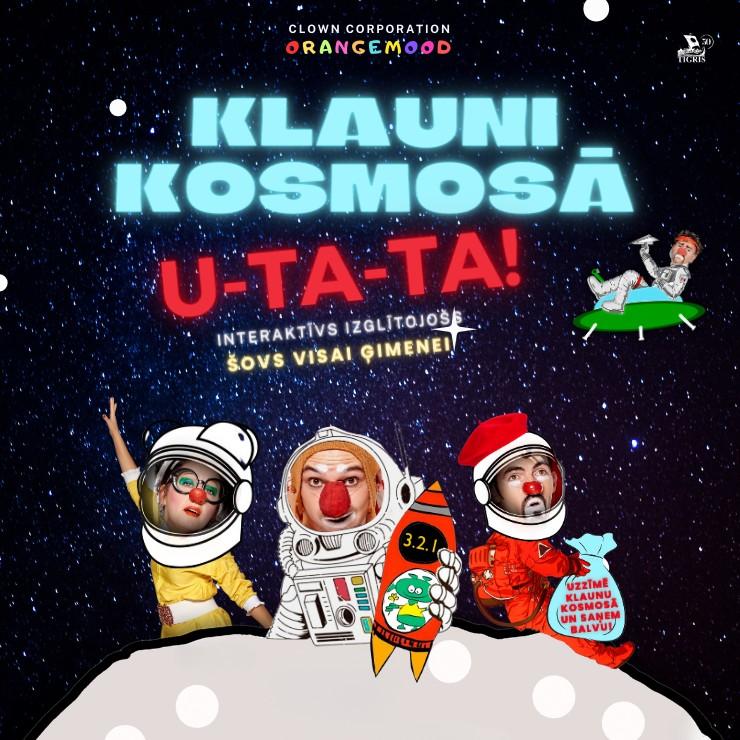 Izrādes "KLAUNI KOSMOSĀ U-TA-TA!" attels