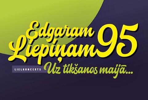Izrādes "Edgaram Liepiņam 95 / jubilejas lielkoncerts / “Uz tikšanos maijā”" attels