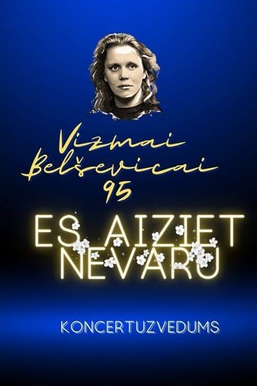 Meklēšanas rezultāta izrādes "Vizmai Belševicai 95 - Es aiziet nevaru - KONCERTUZVEDUMS" attels